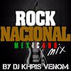 ROCK NACIONAL MEXICANO MIX BY DJ KHRIS VENOM 2020