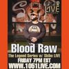 Legend Series with SkiboLive on Live 105.1 featuring Blood Raw