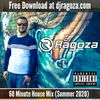 DJ Ragoza - 60 Minute House Mix (Summer 2020) (Explicit)