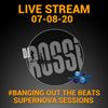#BangingOutTheBeats Live Stream With Dj Rossi - Friday, 7th August 2020