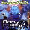 Bad Boy Bill - Bangin' The Box Vol 4