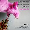 SAINT TROPEZ DEEP & SOULFUL HOUSE Episode 15. Mixed by Dj NIKO SAINT TROPEZ