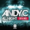 ANDY C - All Night Mix 2014