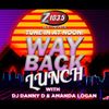 DJ Danny D - Wayback Lunch - Jan 17 2020