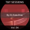 TBT SESSIONS VOL. 04 by DJ BETO DIAS