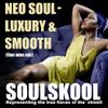NEO SOUL- LUXURY & SMOOTH (Fine wine mix). Fts: Ashley DuBose, Nessa Morgan, Selina Albright....