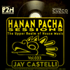B2H & CUZCO Pres HANAN PACHA - The Upper Realm of the House Music - Vol.033 April 2020