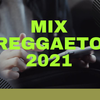 Mix Reggaetón 2021 DJ Abraham El kind