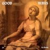 Good Vibes 52 - Love Mix - Mixed by DJ Perks (Misha P.A.M)