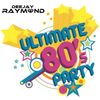 Ultimate 80´S Party Mix By Deejay Raymond