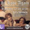 10-03-20 In Love Again [Rave at Home Reunion] with Dj Santana
