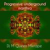 Progressive Underground Manthra Mixtape - episode 2