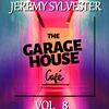 JEREMY SYLVESTER presents THE GARAGEHOUSE CAFE ~ Vol 8 May 2020