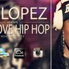 DJ LOPEZ MIXTAPES - WE LOVE HIP HOP - NOV 2015