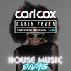 Carl Cox's Cabin Fever - Episode 28 - House Music Divas