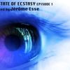 Jérôme Esse present A State of Ecstasy Episode 1