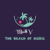 The Beach of Music Episode 312 Selected & Mixed by Matt V (29-06-2023)