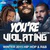 @DJ_Jukess - You're Violating Vol.3 - The Winter 2015 Hip-Hop and R&B Mix