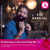 BBC Asian Network: Love Friday Mix 13 / Eid Special (July 2020) | Bollywood | Bhangra | Arabic