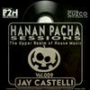 B2H & CUZCO Pres HANAN PACHA - The Upper Realm of the House Music - Vol.009 October 2019