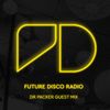 Future Disco Radio - Episode 008 Dr Packer Guest Mix