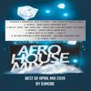 Afro House VA Best of April 2019 Mix
