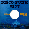 Disco-Funk Vol. 277 *** Thank you for 300,000 plays! ***
