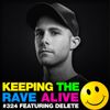 Keeping The Rave Alive Episode 324 feat. Delete