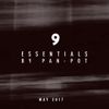 9 Essentials by Pan-Pot - May 2017