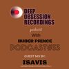 Deep Obsession Recordings Podcast with  Buder Prince (South Africa) Podcast 33 Guest Mix by ISAVIS