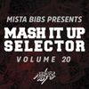 Mista Bibs - Mash It Up Selector 20 (Dance Edition)
