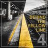 BEHIND THE YELLOW LINE #4