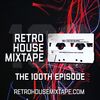 Retro House Mixtape - Episode 100!!!