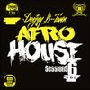 DJ B-TOWN - AFRO HOUSE SESSIONS VOL:6 