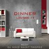 DINNER LOUNGE 14. Mixed by Dj NIKO SAINT TROPEZ
