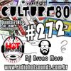 272º Programa Culture 80 - Dj Bruno More