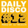 DJ Tricksta - Daily Disco 12