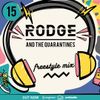 Rodge And The Quarantines #15 - Freestyle Mix