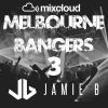Melbourne Bangers Vol 3 Mixed By Jamie B