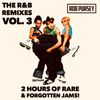 R&B Remixes Vol. 3 - Two Hours Of Rare & Forgotten Gems! - Mixed Live by Rob Pursey