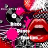 Disco Dance Emotion Mix by deejayjose
