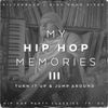 Hip Hop Memories III: Turn it up & Jump around