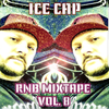 DJ ICE CAP RNB MIXTAPE VOL. 8