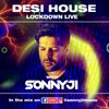 Desi House Lockdown with SonnyJi