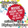 Music Day UK - mix series 09 - The Flying Frizbees