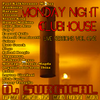 Monday Night Club House Vol 1 Live Sessions Dj Surgical mix