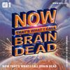 Now That’s What I Call Brain Dead - 26th January 2021