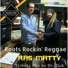 Roots Rockin' Reggae Tribute Mix RAS MATTY