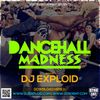 Dancehall Madness 2018 [VOL.1] - DJ Exploid ( www.djexploid.com '_' +254712026479 )