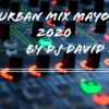 URBAN MIX MAYO BY DJ DAVID HERNANDEZ